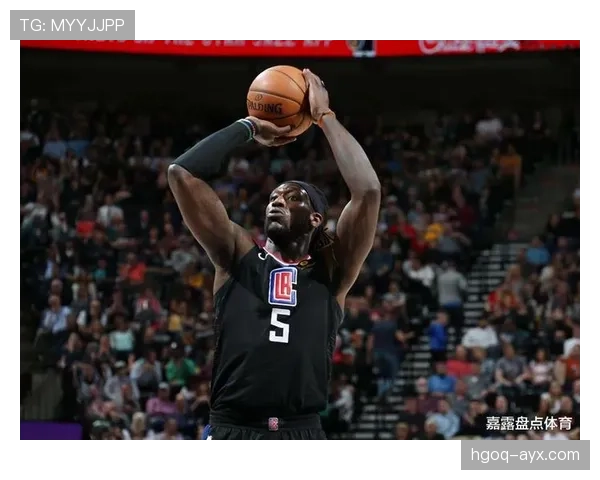 德雷克斯勒无球跑动拉开空间助力得分效率提升显著